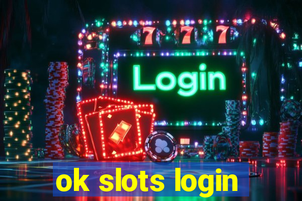 ok slots login